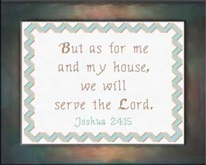 As For Me and My House - Joshua 24:15